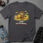 "I AM The Problem" Bear at the Beehive T-Shirt