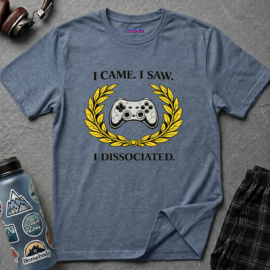 "I Came. I Saw. I Dissociated." Gaming T-Shirt