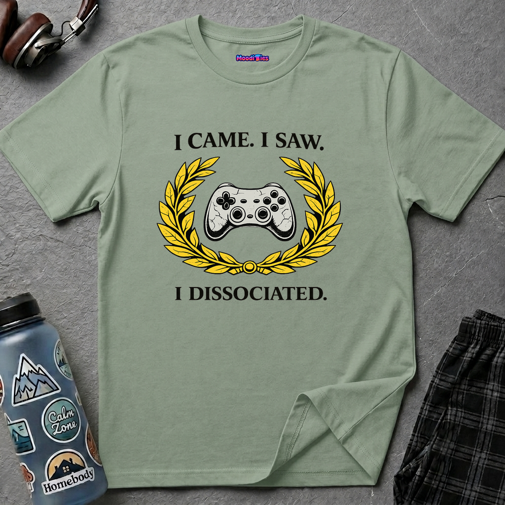 "I Came. I Saw. I Dissociated." Gaming T-Shirt