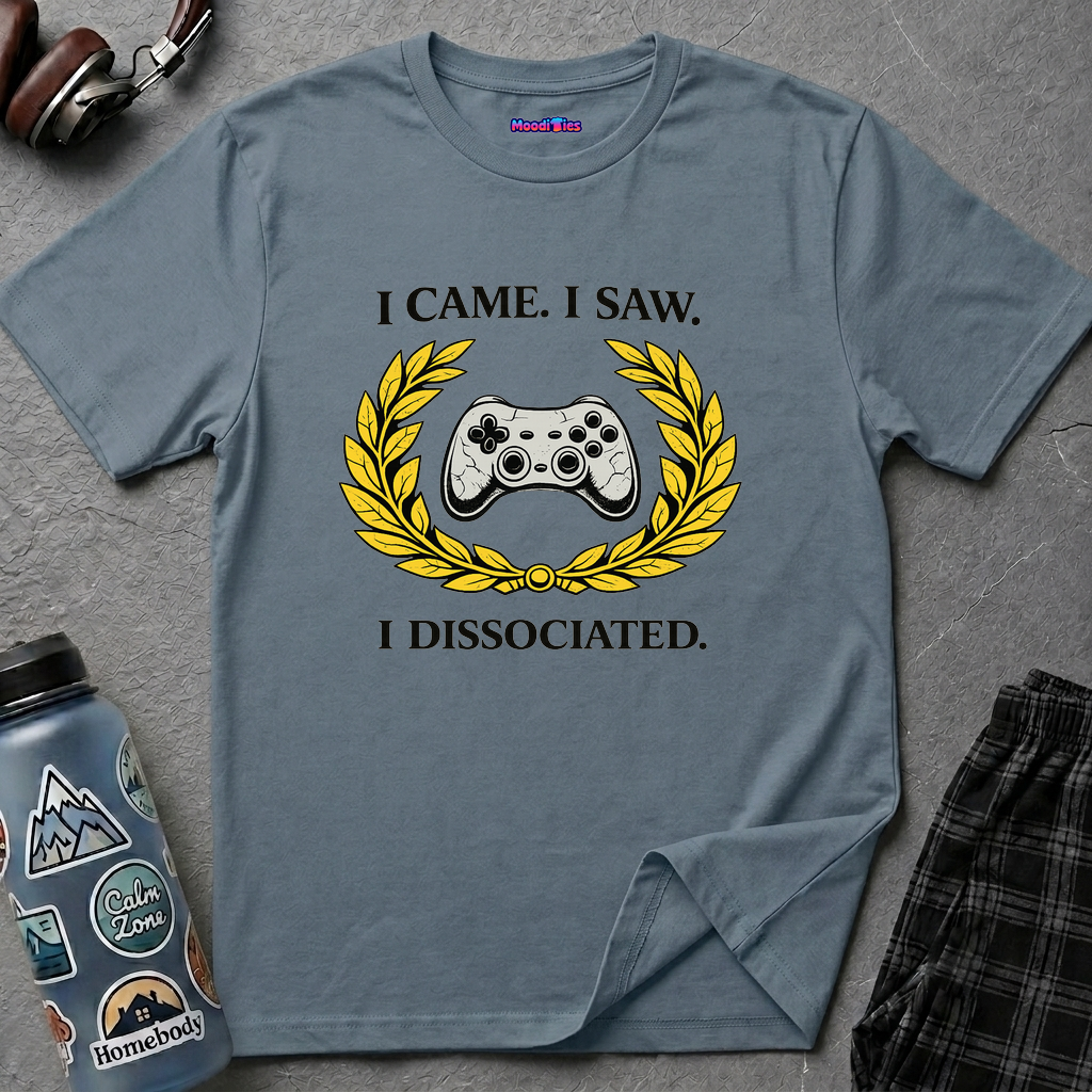 "I Came. I Saw. I Dissociated." Gaming T-Shirt