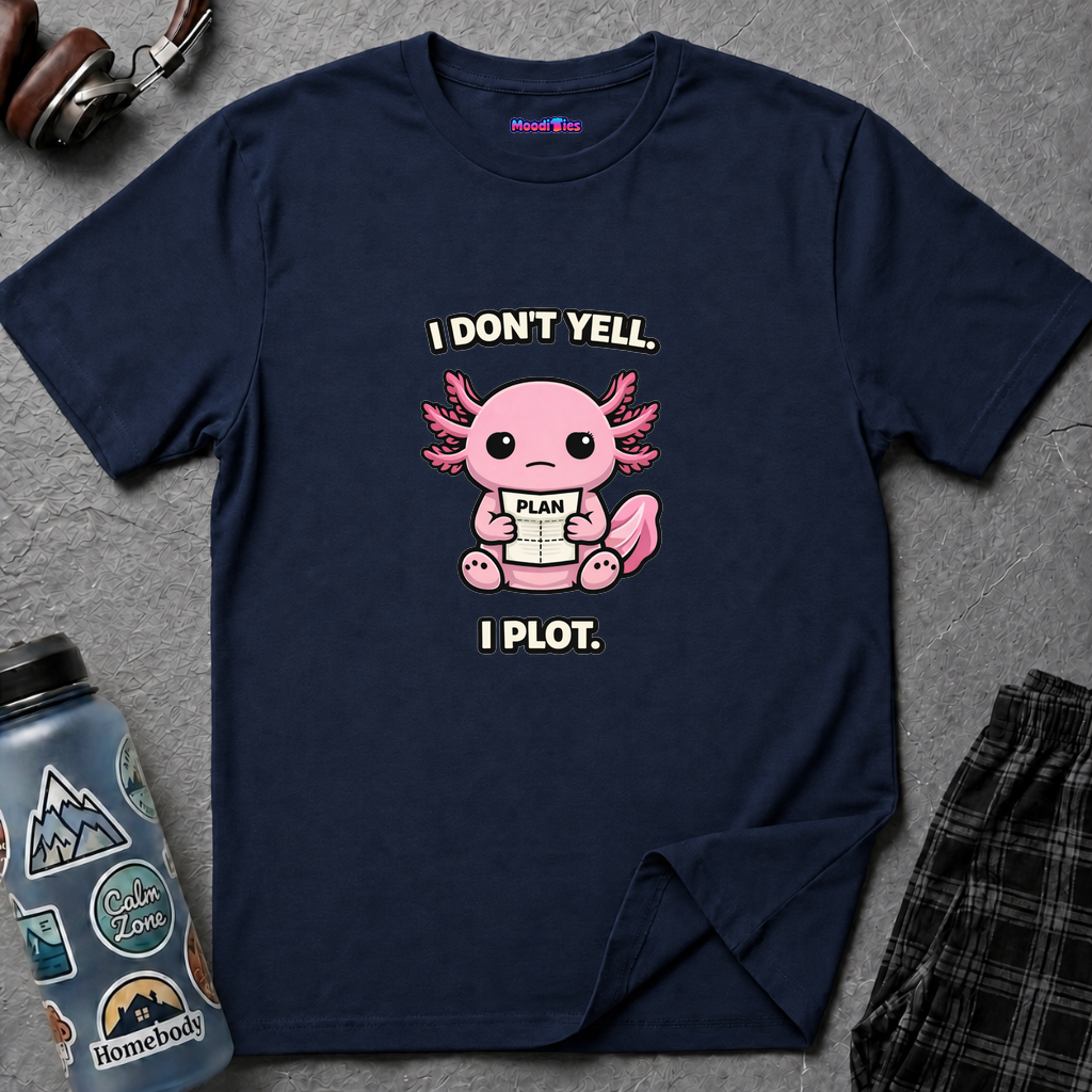"I Don't Yell, I Plot" Cute Pink Axolotl T-Shirt