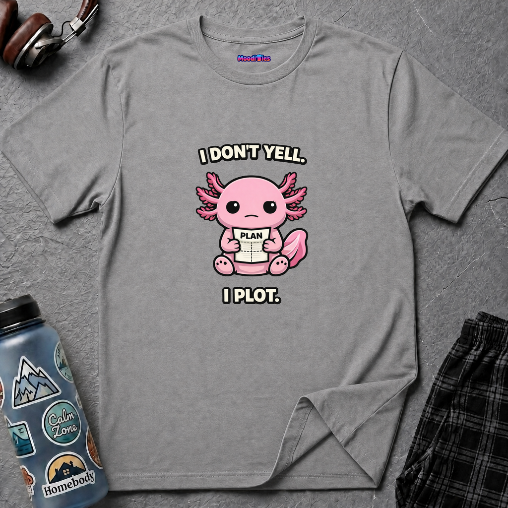 "I Don't Yell, I Plot" Cute Pink Axolotl T-Shirt
