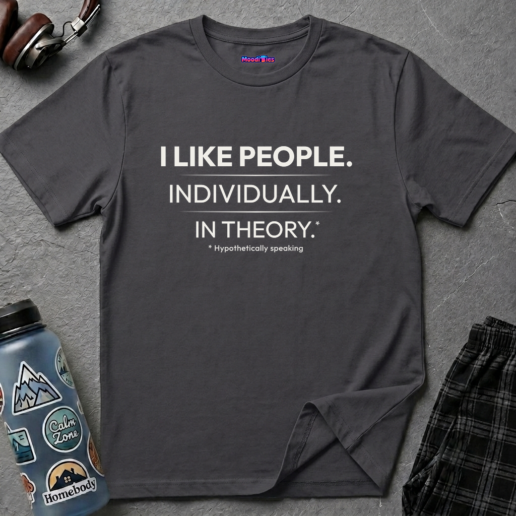 "I Like People. Individually. In Theory." Funny Misanthrope T-Shirt