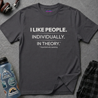 "I Like People. Individually. In Theory." Funny Misanthrope T-Shirt