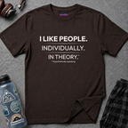 "I Like People. Individually. In Theory." Funny Misanthrope T-Shirt