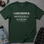 "I Like People. Individually. In Theory." Funny Misanthrope T-Shirt