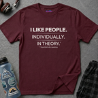 "I Like People. Individually. In Theory." Funny Misanthrope T-Shirt