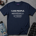 "I Like People. Individually. In Theory." Tee