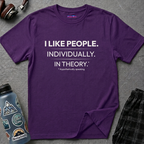"I Like People. Individually. In Theory." Funny Misanthrope T-Shirt