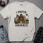 "I Prefer Animals. They Don't Ask Questions." Cozy at Home with Pets T-Shirt