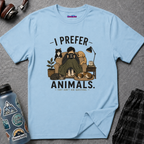 "I Prefer Animals. They Don't Ask Questions." Cozy at Home with Pets T-Shirt