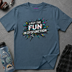 Text "I Put the Fun in Dysfunction" in pixelated white font on pixelated glitch background.