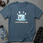 Text "I Tried Being Chill," featuring an angry ice cube steaming and melting in fury.
