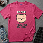 "I'm Fine. This Is Just My Face." Deadpan Bear T‑Shirt