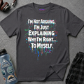 "I'm Not Arguing." T-Shirt 1