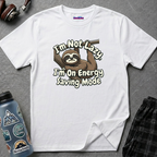 "I'm Not Lazy, I'm On Energy Saving Mode" Sloth T-Shirt