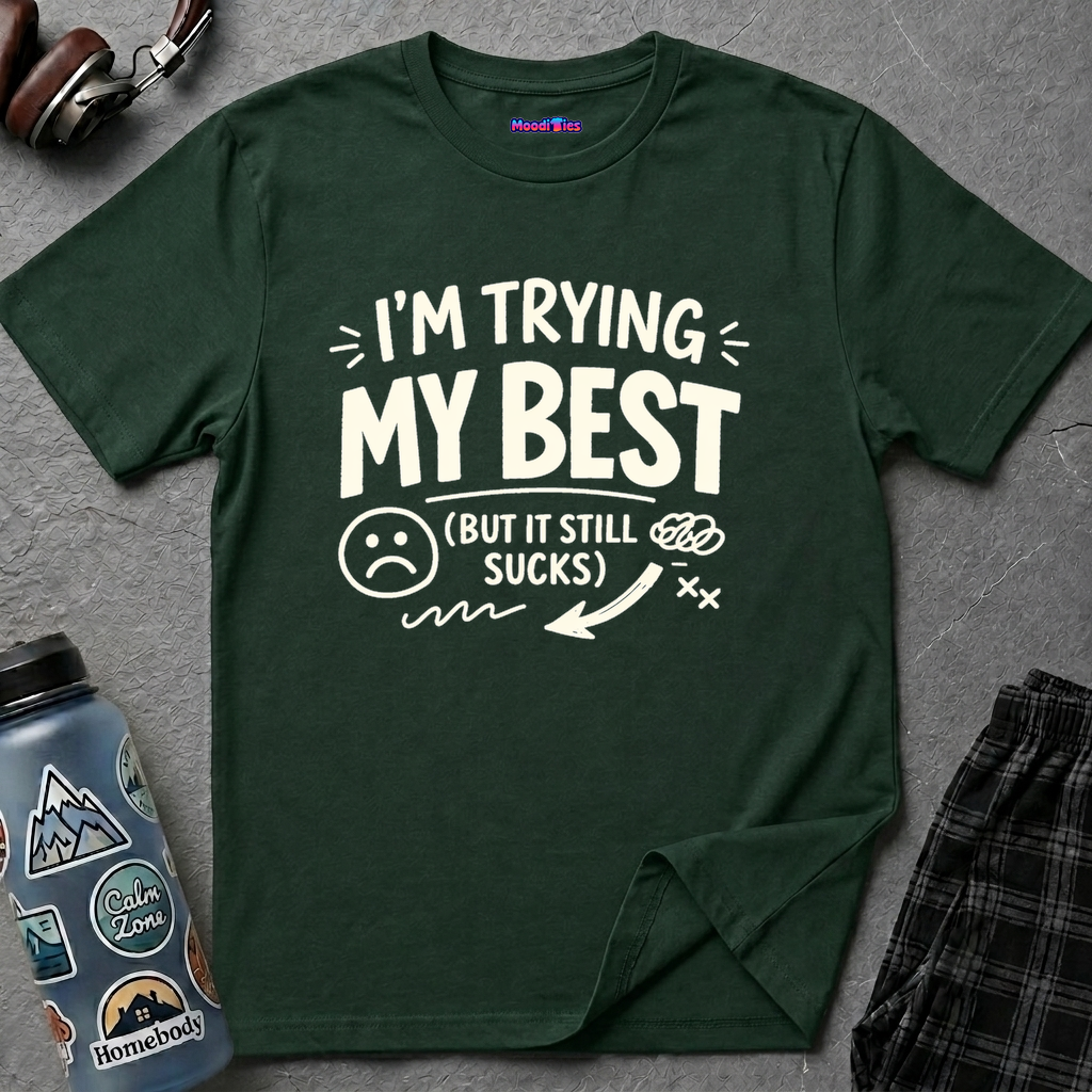 Text "I'm Trying My Best (But It Still Sucks)" in bold white font with a sad face and chaotic doodles.