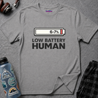 "Low Battery Human" T-Shirt