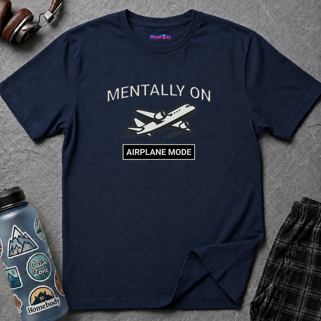 "Mentally on Airplane Mode" T-Shirt