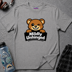 "Mildly Unhinged" Bear T-Shirt