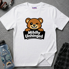 "Mildly Unhinged" Bear T-Shirt