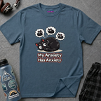 "My Anxiety Has Anxiety" Cute Anxiety Cat T-Shirt