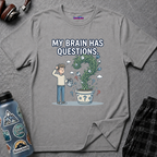 "My Brain Has Questions" Mystery Plant T-Shirt
