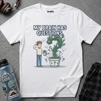 "My Brain Has Questions" Mystery Plant T-Shirt