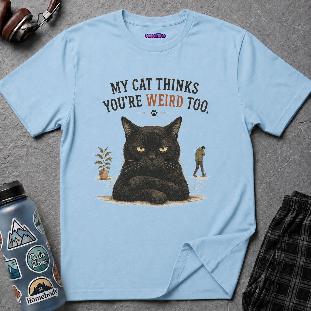 "My Cat Thinks You're Weird Too." Grumpy Cat T-Shirt