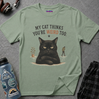 "My Cat Thinks You're Weird Too." Grumpy Cat T-Shirt