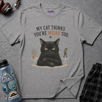 "My Cat Thinks You're Weird Too." Grumpy Cat T-Shirt
