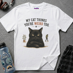 "My Cat Thinks You're Weird Too." Grumpy Cat T-Shirt