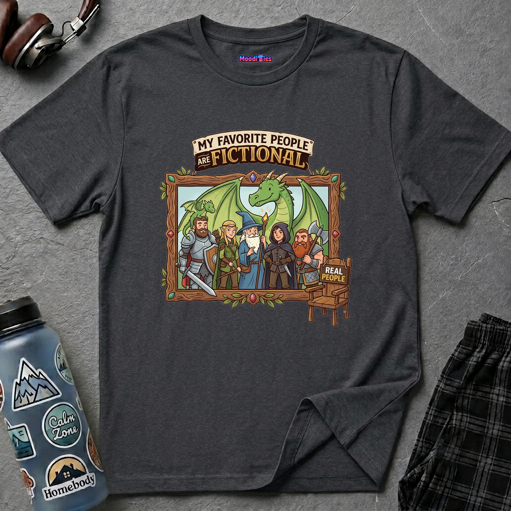 "My Favorite People Are Fictional" Fantasy Characters T-Shirt