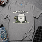 "My Motivation Died" Tombstone T-Shirt