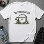 "My Motivation Died" Tombstone T-Shirt