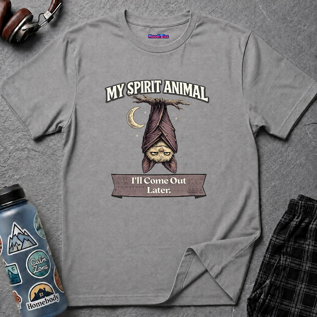 "My Spirit Animal: Bat (I'll Come Out Later)" T-Shirt