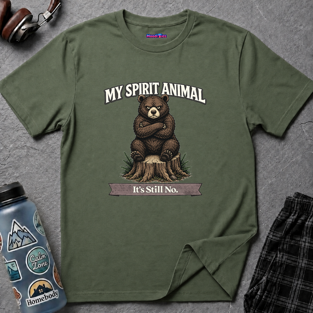 "My Spirit Animal: Bear (It's Still No)" T-Shirt