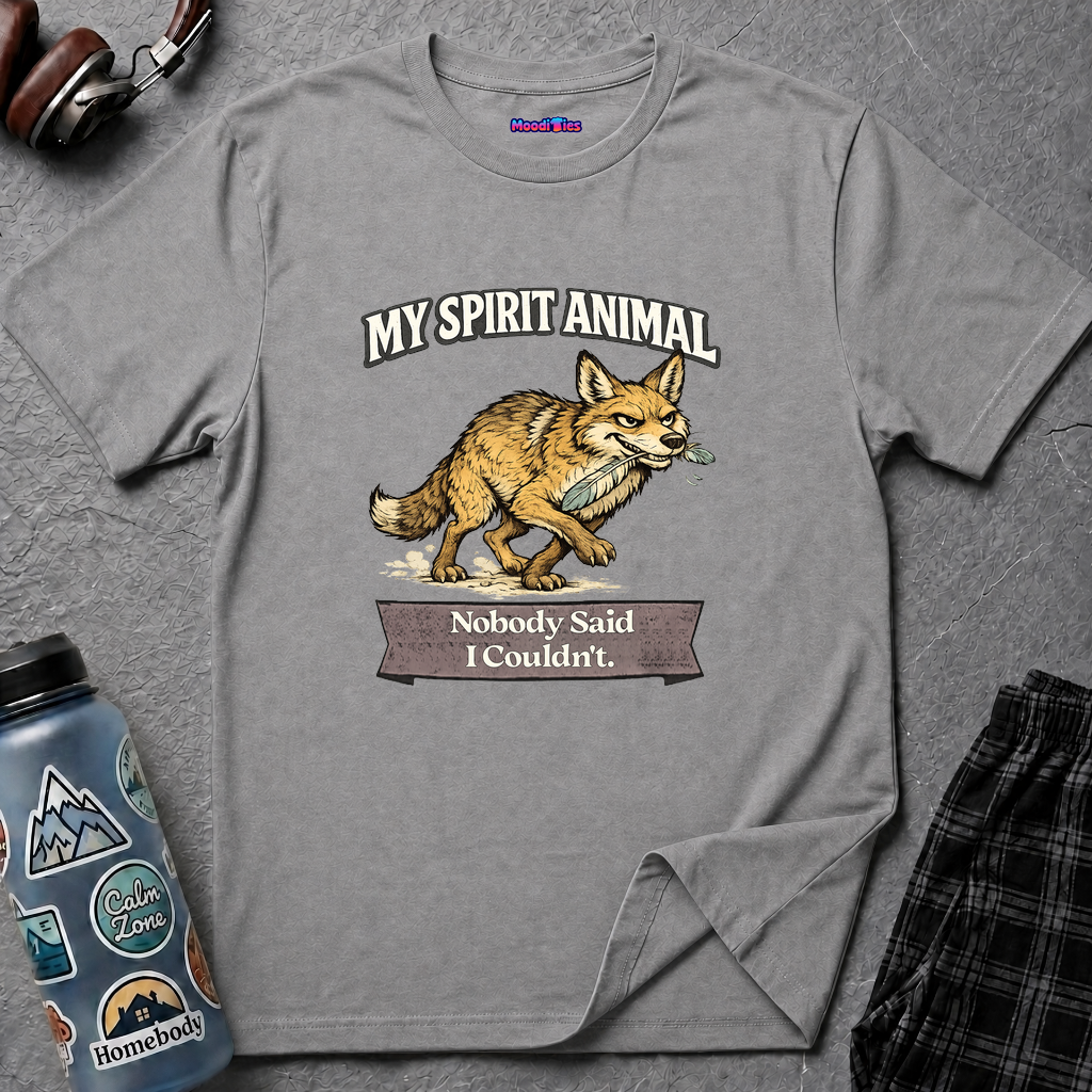 "My Spirit Animal: Coyote (Nobody Said I Couldn't)" T-Shirt