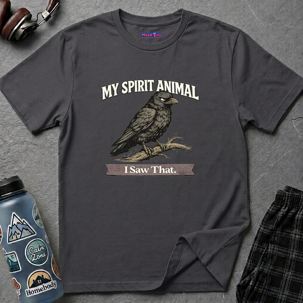 "My Spirit Animal: Crow (I Saw That)" T-Shirt
