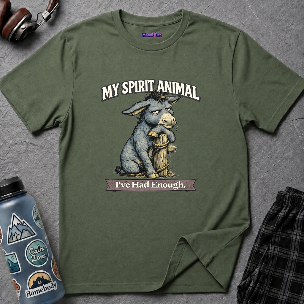 "My Spirit Animal: Donkey (I've Had Enough)" T-Shirt