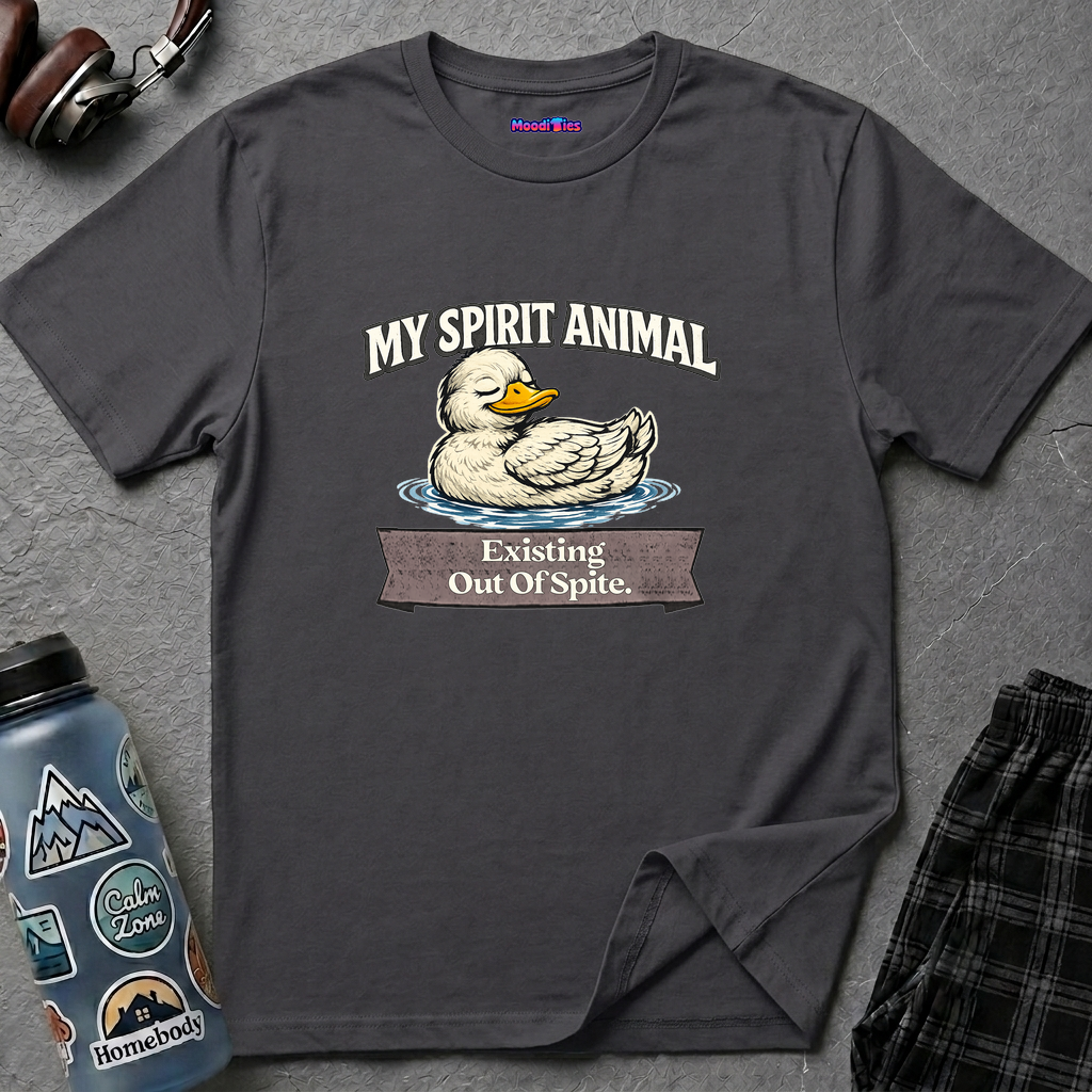 "My Spirit Animal: Duck (Existing Out Of Spite)" T-Shirt