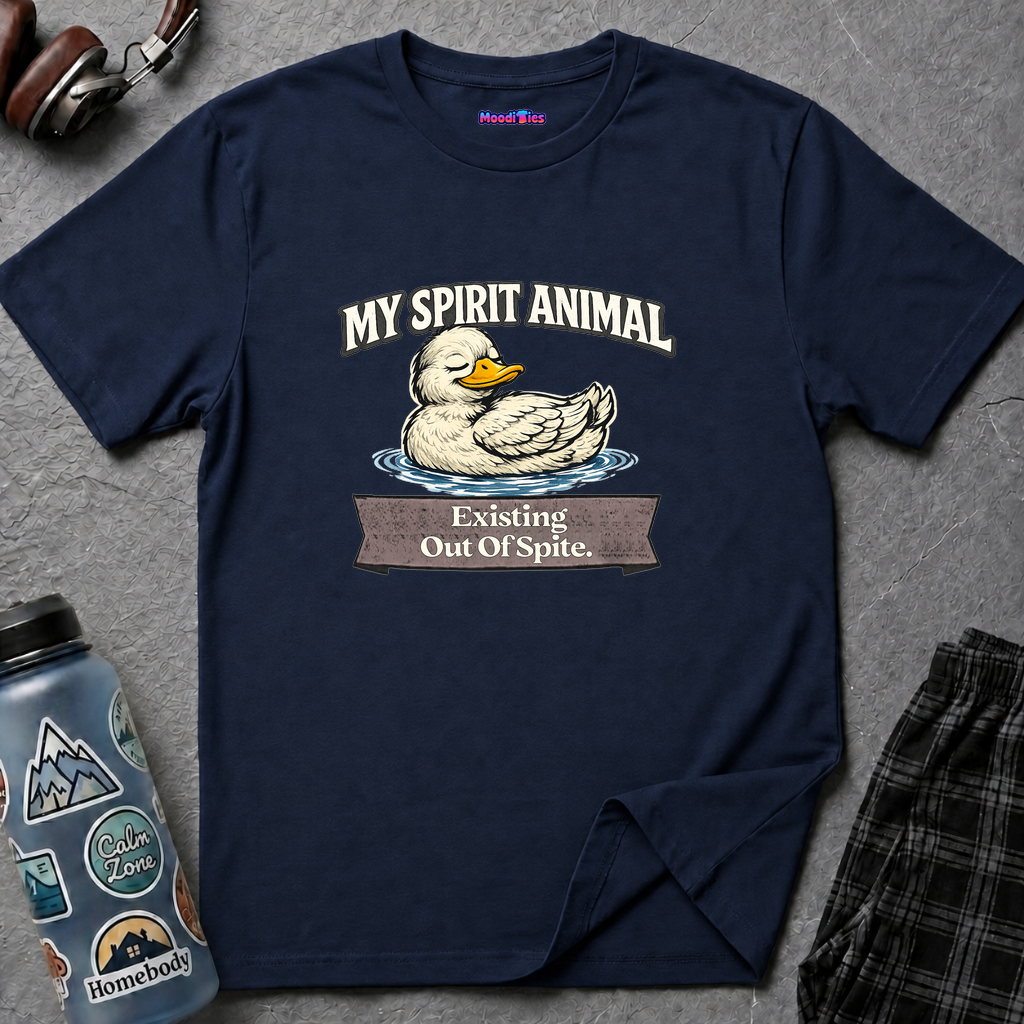 "My Spirit Animal: Duck (Existing Out Of Spite)" T-Shirt