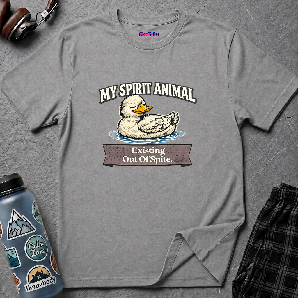 "My Spirit Animal: Duck (Existing Out Of Spite)" T-Shirt
