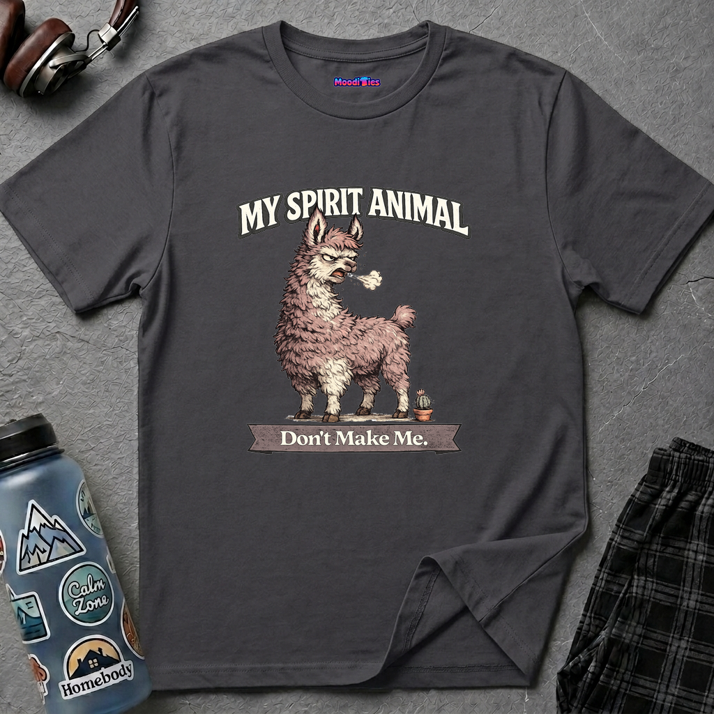 "My Spirit Animal: Llama (Don't Make Me)" T-Shirt