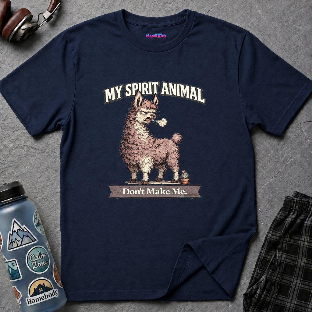 "My Spirit Animal: Llama (Don't Make Me)" T-Shirt