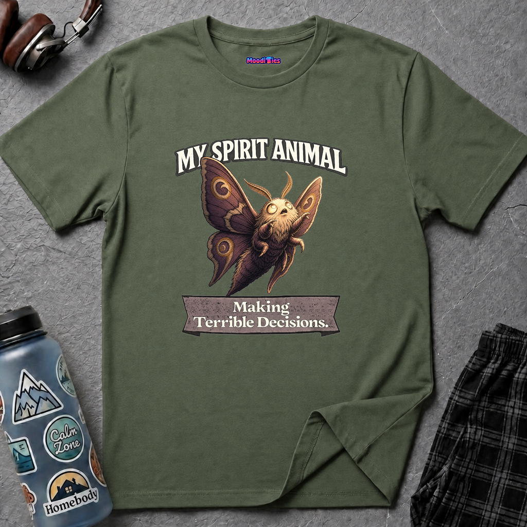 "My Spirit Animal: Moth (Making Terrible Decisions)" T-Shirt