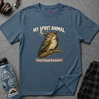 "My Spirit Animal: Owl (Too Tired To Care)" T-Shirt