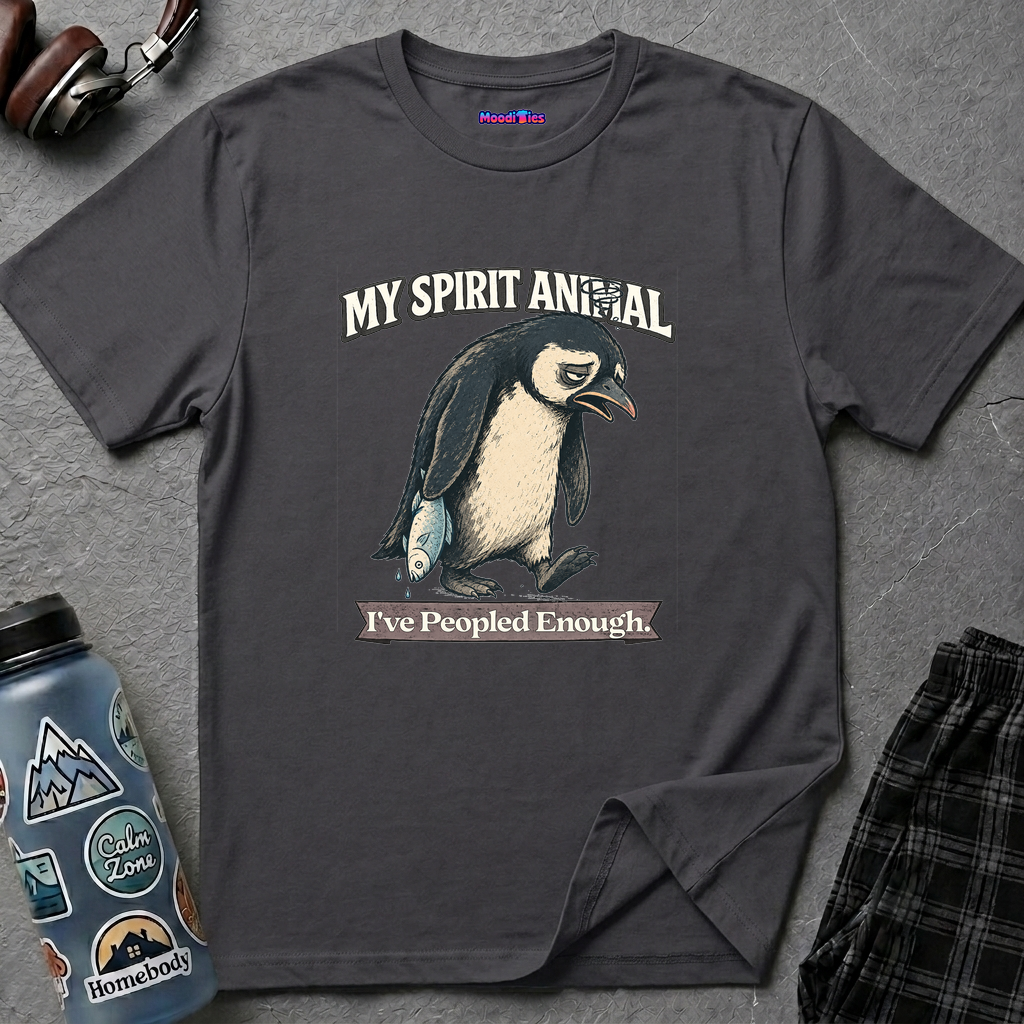 "My Spirit Animal: Penguin (I've Peopled Enough)" T-Shirt