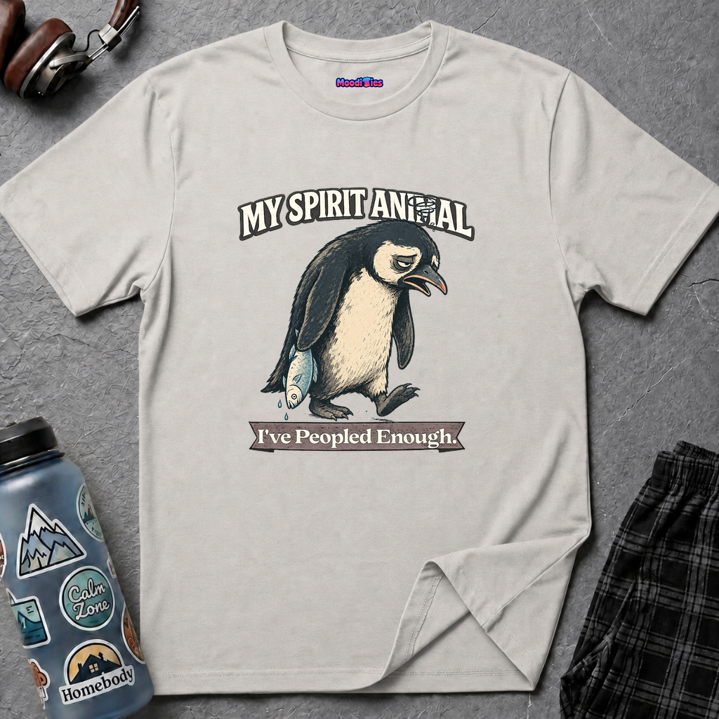 "My Spirit Animal: Penguin (I've Peopled Enough)" T-Shirt