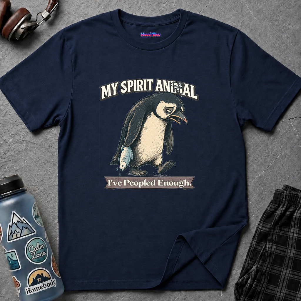 "My Spirit Animal: Penguin (I've Peopled Enough)" T-Shirt